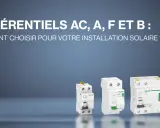 Plusieurs disjoncteurs différentiels Schneider (AC, A, F, B) présentés pour choisir le bon pour une installation solaire.